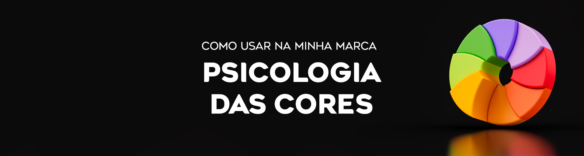 Psicologia das Cores | Blog Virtua Brasil