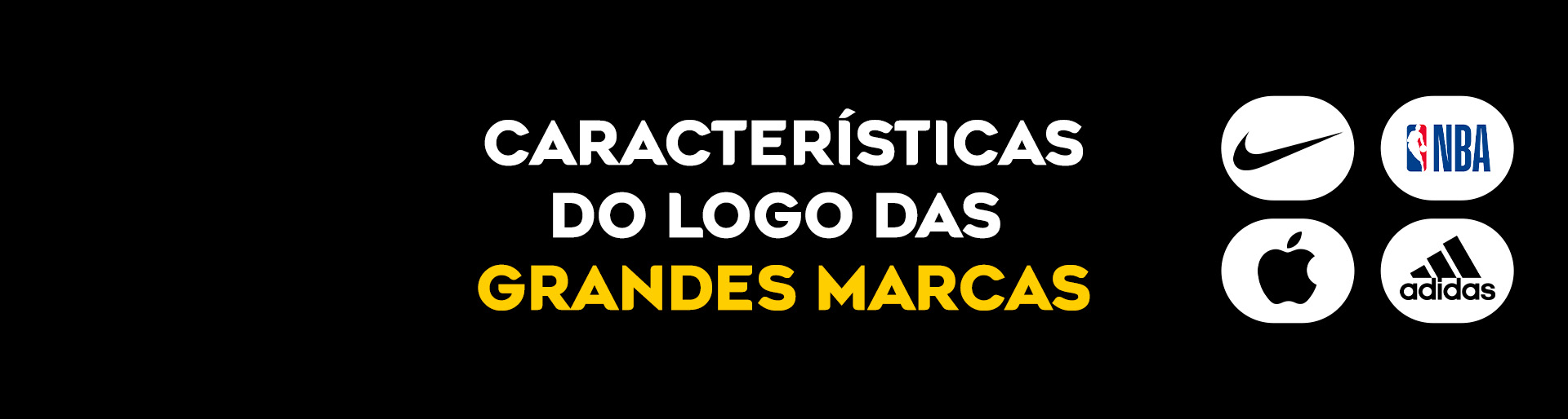 CARACTERÍSTICAS DO LOGO DAS GRANDES MARCAS | Blog Virtua Brasil