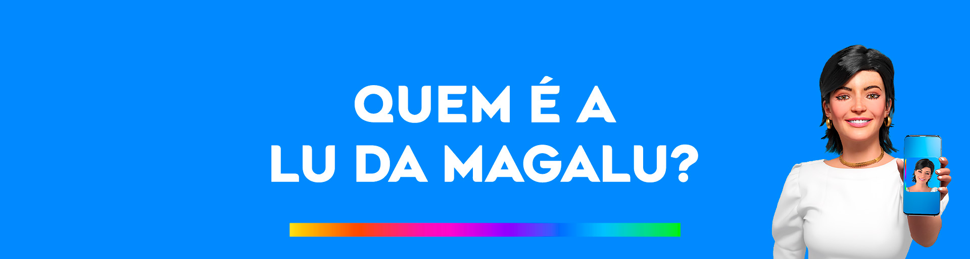 QUEM É A LU DA MAGALU? | Blog Virtua Brasil