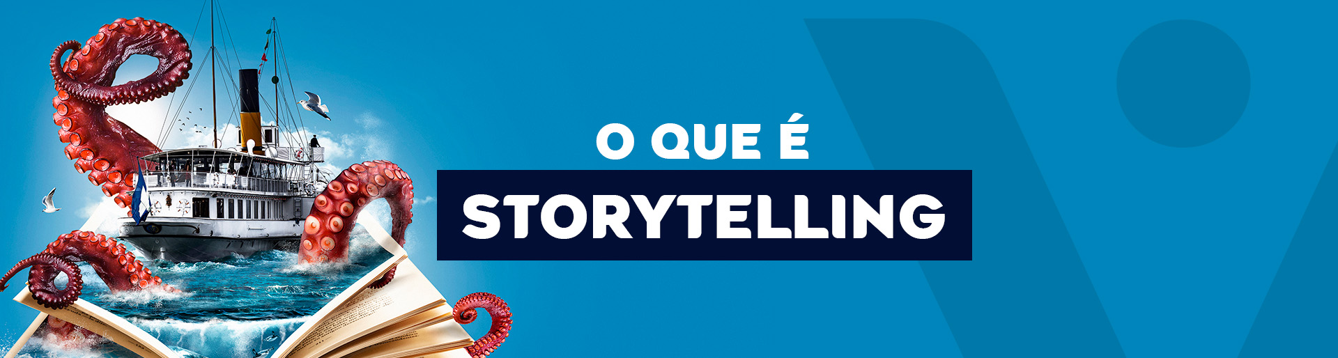 O que é Storytelling e sua importância para o marketing | Blog Virtua Brasil