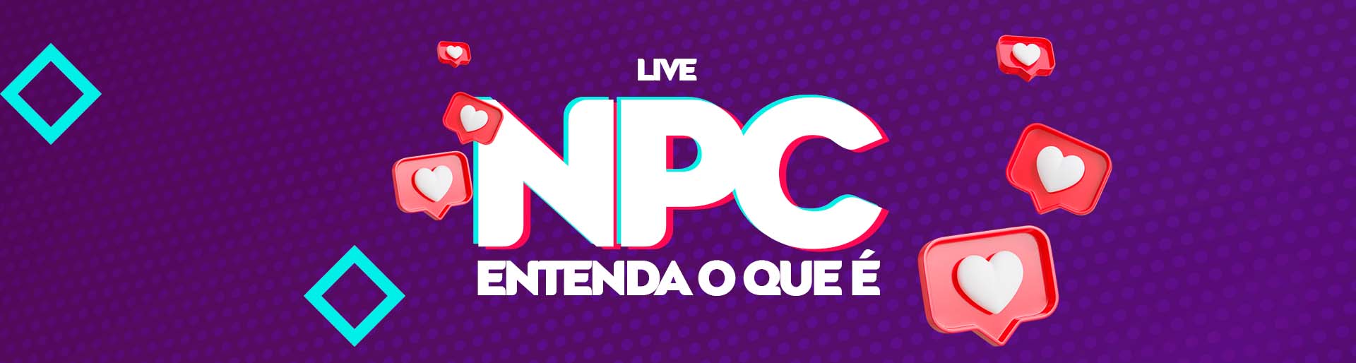Fenômeno das lives NPC: A ascensão e queda! | Blog Virtua Brasil